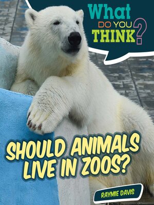 cover image of Should Animals Live in Zoos?